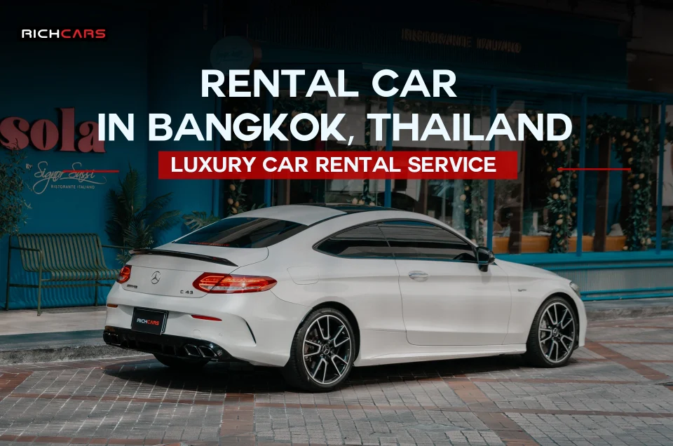 Rental Car in Bangkok, Thailand Luxury car rental service