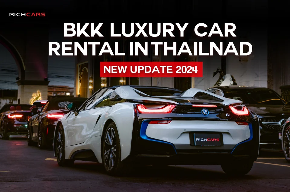 Bkk Luxury Car Rental in Thailand new update 2024