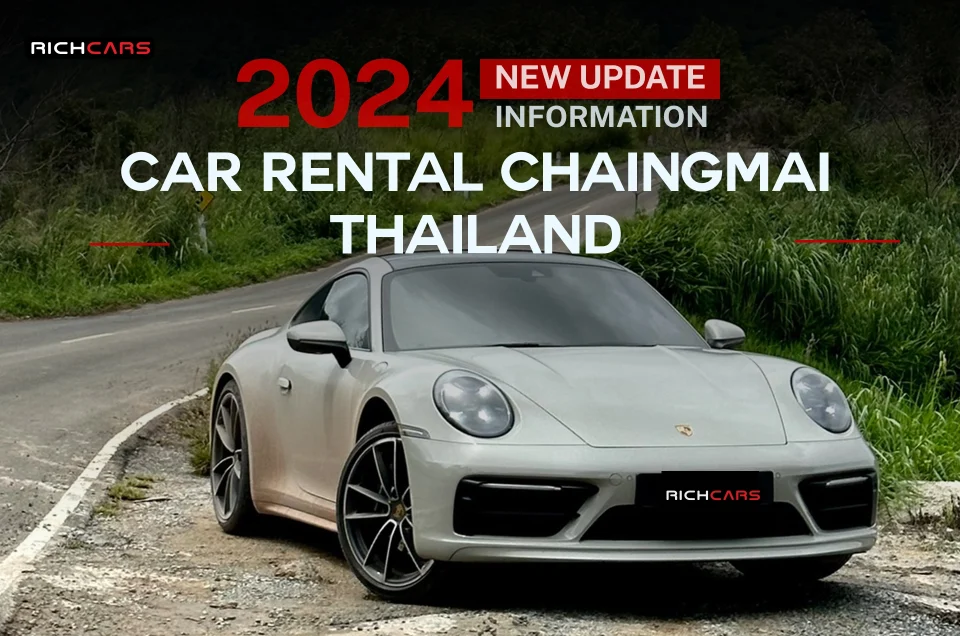 Car rental Chiang Mai Thailand updates new information in 2024