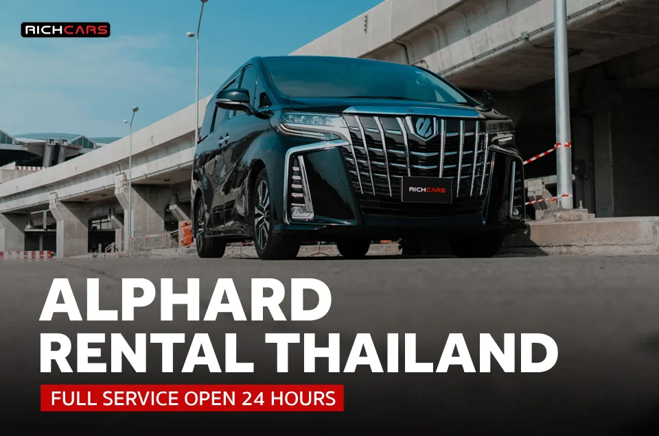 Alphard rental Thailand full services open 24 hours