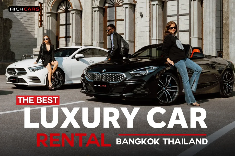 The Best Luxury Car Rental Bangkok, Thailand