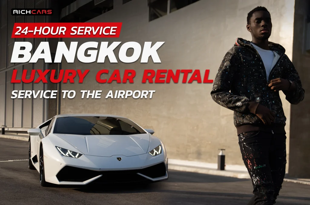 luxury car rental bangkok airport