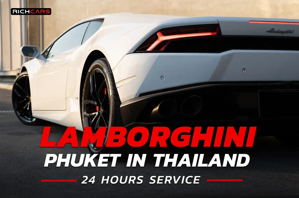 Rent Lamborghini Phuket in Thailand 24 hours service