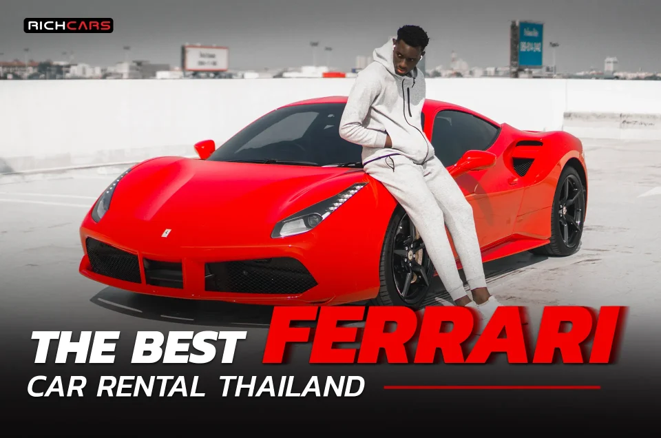 The Best Ferrari car rental Thailand