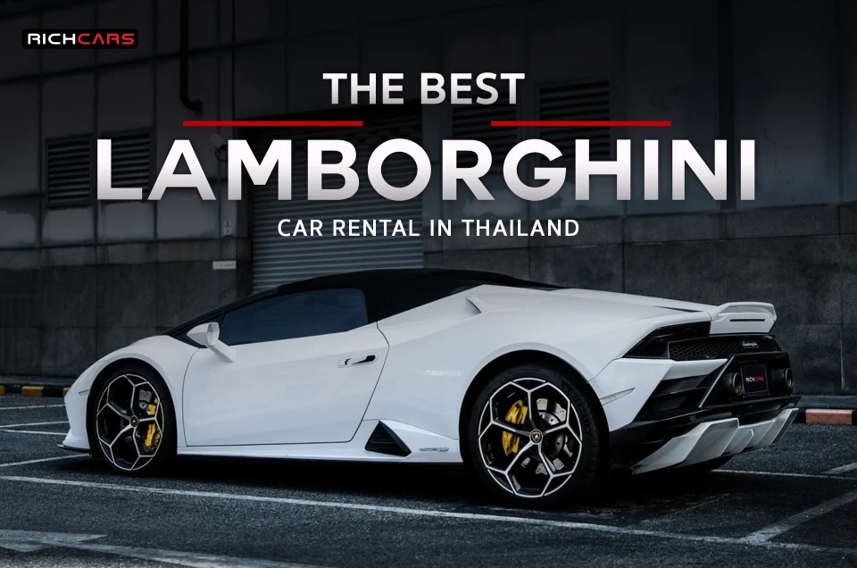 The Best Lamborghini Car Rental in Thailand