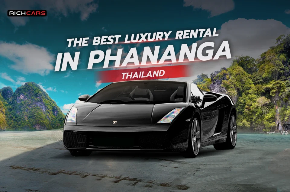 The Best Luxury Car Rental in Phangnga, Thailand