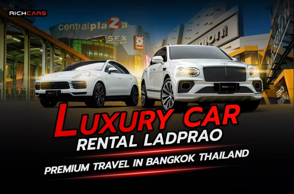 Luxury car rental Ladphrao
