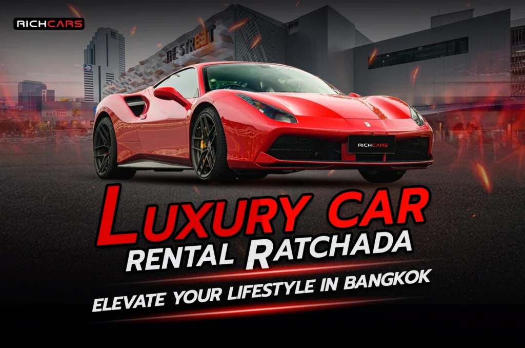luxury car rental ratchada