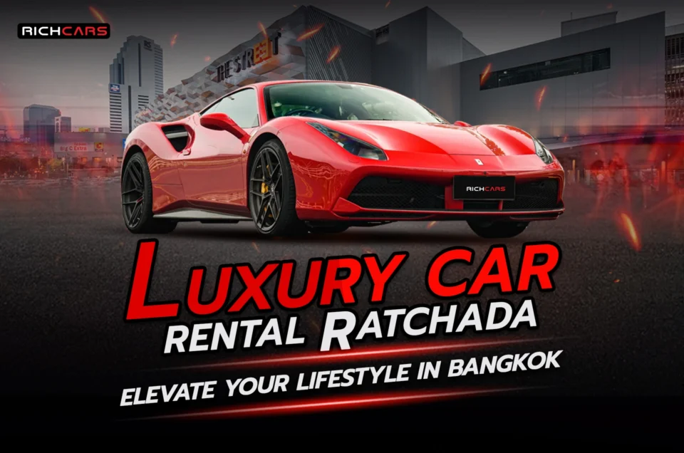 luxury car rental ratchada